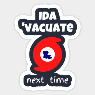 Hurricane Ida, IDA 'Vacuate Next Time Sticker